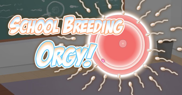 School Breeding Orgy!